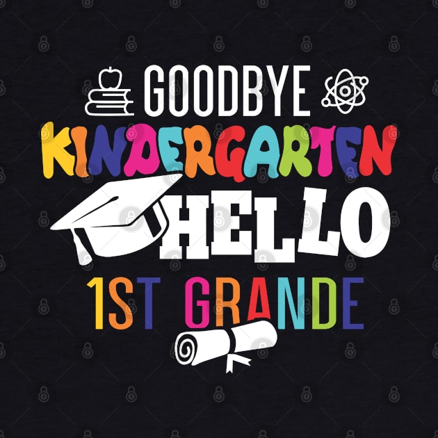 goodbye kindergarten hello 1st grande by busines_night